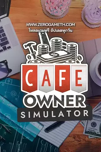 โหลดเกมส์ไฟล์เดียว Cafe Owner Simulator