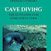 Herunterladen CAVE DIVING: DER LEITFADEN ZUM HÖHLENTAUCHEN Bücher