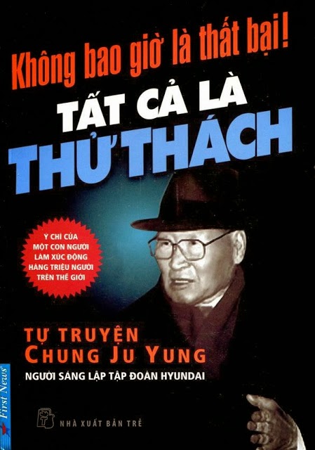 Ebook Hồi ký của chủ tịch tập đoàn Huyndai - Không có thất bại, tất cả chỉ là thử thách