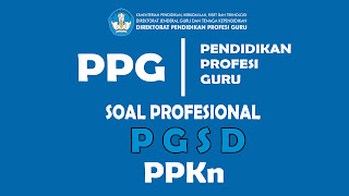 Soal Pretest PPG PGSD PPKn Tahun 2022. Soal dan Jawaban Pretest PPG PPKn PGSD