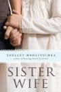 Sister Wife by Shelley Hrdlitschka