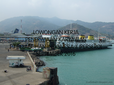 LOWONGAN KERJA PENERIMAAN KARYAWAN PT PELABUHAN INDONESIA II (PERSERO) SEPTEMBER 2016