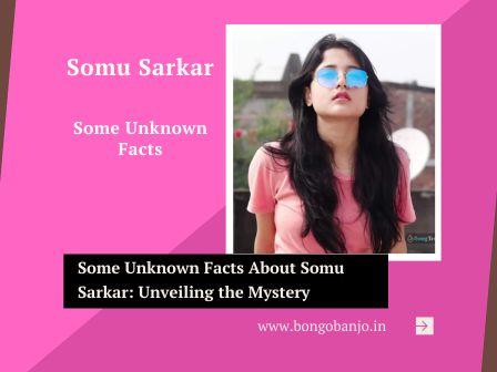 Somu Sarkar Some Unknown Facts