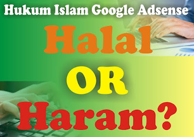 Hukum Islam Google Adsense : Halal atau Haram