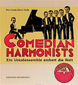 Comedian Harmonists: Ein Vokalensemble erobert die Welt (Reihe Deutsche Vergangenheit)