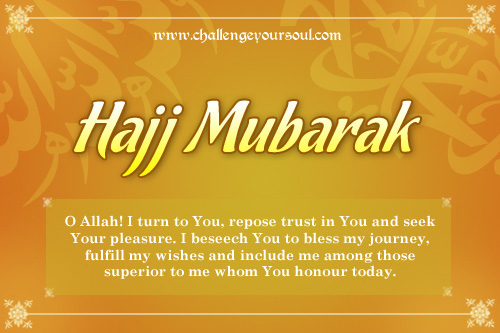 My-Sweet-Islam: Hajj Mubarik (Blessed Hujj)