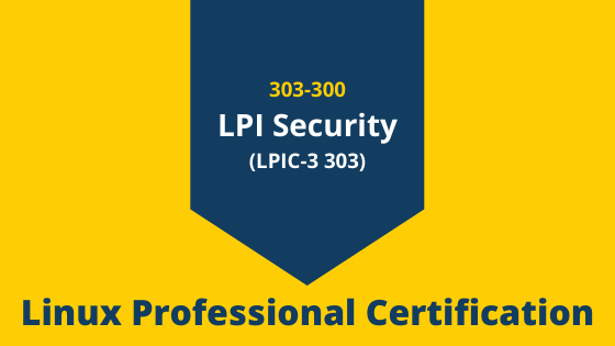 303-300: LPIC-3 Security (LPIC-3 303)
