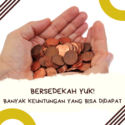 Bersedekah Yuk, Banyak Keuntungan yang Bisa Didapat