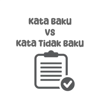 kata baku kata tidak baku