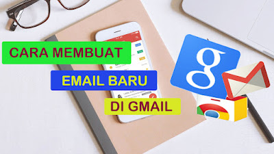 Cara Membuat Email Baru Di Gmail Mudah dan Gratis