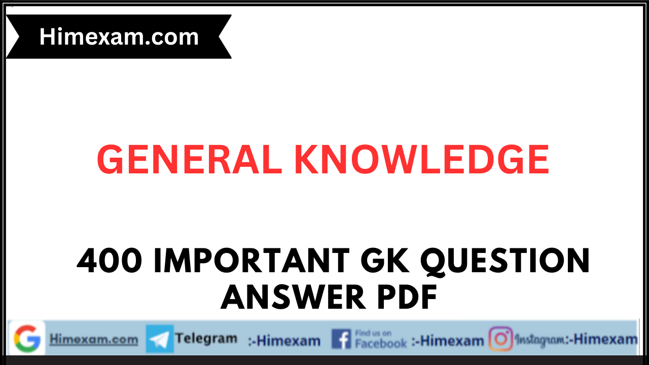 400 Important GK Question Answer PDF