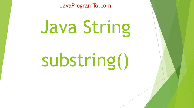 Java String substring() Method Example