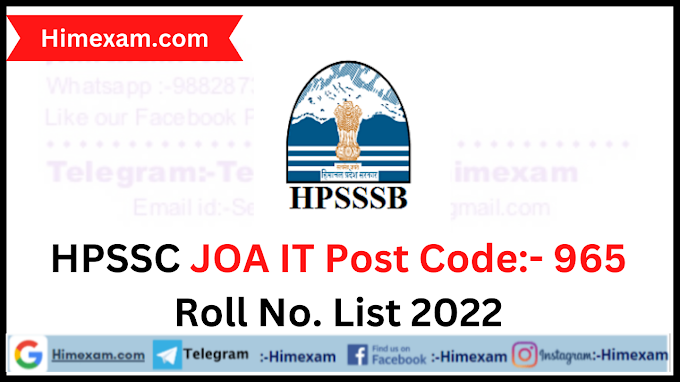 HPSSC JOA IT Post Code:- 965 Roll No. List 2022