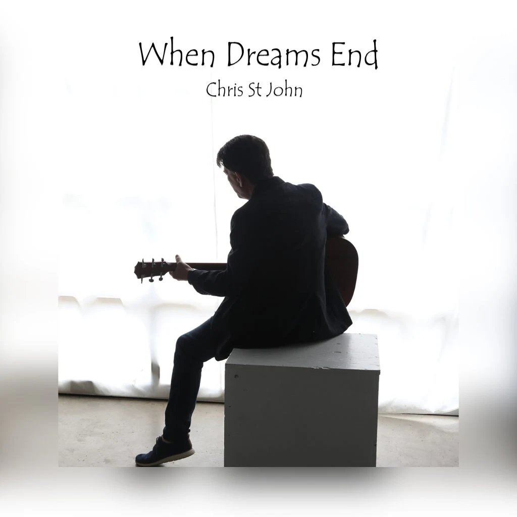 Chris St. John - 'When Dreams End'