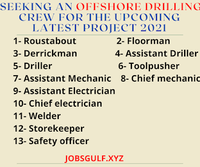 Seeking an offshore drilling crew for the upcoming Latest project 2021