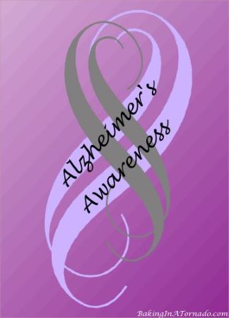 Alzheimer's Awareness | graphic created by, featured on, and property of Karen of https://www.BakingInATornado.com | #MyGraphics #blogging