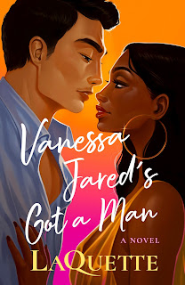 Vanessa Jared’s Got a Man by LaQuette