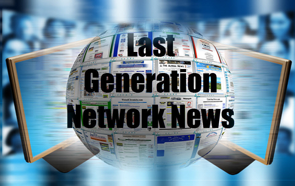 Last Generation Network News CHRISTIAN EDITION