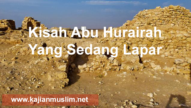 Kisah Abu Hurairah Yang Sedang Lapar