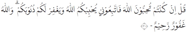 rasa takut merupakan sifat orang bertaqwa sekaligus merupakan bukti iman kepada Allah Swt, dalil cinta kepada allah, maksud surah ali imran ayat 31, hadist tentang cinta kepada Allah dan rasulnya, penjelasan surat ali imran ayat 31, Apa arti surat Ali Imran ayat 31, Apa ciri orang yang mencintai Allah SWT, Apa yang dimaksud dengan cinta kepada Allah Swt, Seseorang dikenal atau diketahui mencintai Allah akan nampak terhadap sikap dan tingkah lakunya sehari hari diantara tanda tanda seseorang mencintai Allah adalah, Mengapa seorang hamba harus memiliki rasa cinta kepada Allah Swt, Bagaimana cara menanamkan akidah dalam diri seseorang sejak usia dini, Ketika cinta seseorang kepada Allah Swt mengakar kuat di dalam jiwanya maka akan berpengaruh terhadap seluruh kehidupannya, Jelaskan dampak positif bersandingnya sifat khauf dan raja’ dalam diri seseorang, Sebutkan macam-macam rasa takut menurut menurut Imam al-Ghazali