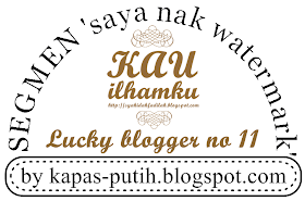 Lucky blogger no 11 - Segmen: Saya nak watermark by kapas-putih.blogspot.com