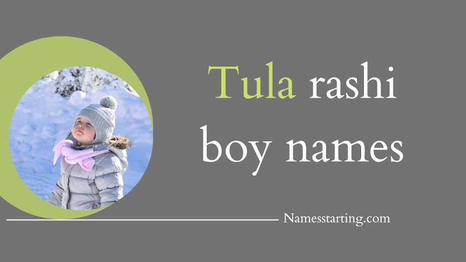 Latest 2024 ᐅ Tula rashi name boy | Tula rashi new name boy Gujarati