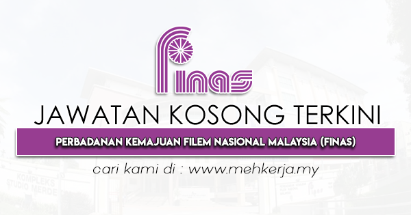 Jawatan Kosong Terkini 2022 di Perbadanan Kemajuan Filem Nasional Malaysia (FINAS)