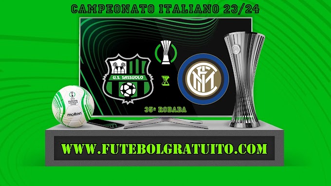 Assistir Sassuolo x Inter de Milão ao vivo online grátis 04/05/2024