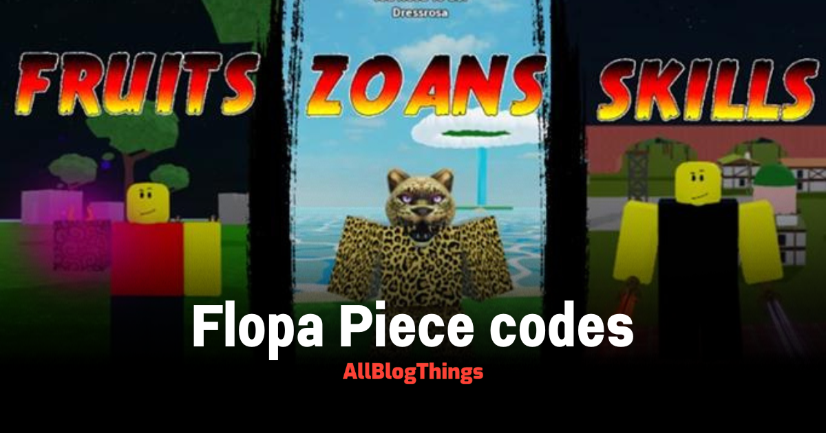 Flopa Piece codes