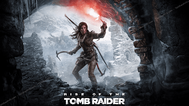 Tải Game Rise Of The Tomb Raider (Rise Of The Tomb Raider Free Download)