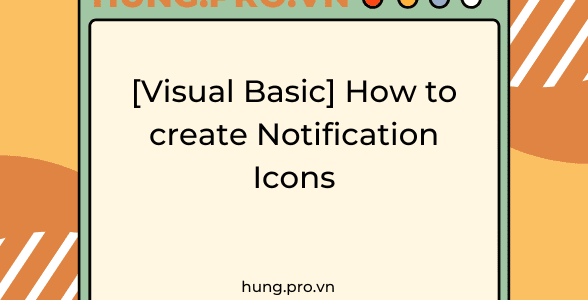 [Visual Basic] How to create Notification Icons