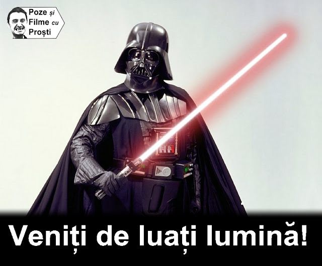 Darth Vader - veniti de luati lumina!