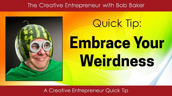 Embrace Your Weirdness