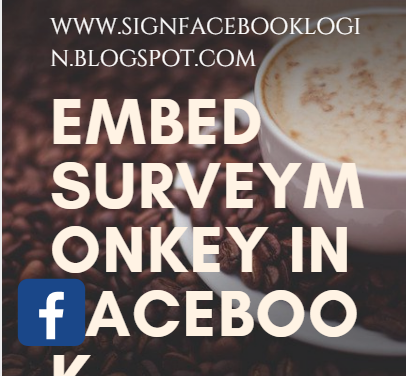 Embed Surveymonkey In Facebook Embed Surveymonkey In Facebook