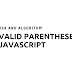 Valid Parentheses - LeetCode 20 - DSA and Algorithm - JavaScript
