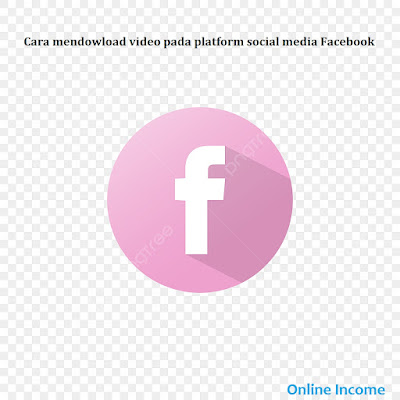 Cara mendowload video pada platform social media Facebook