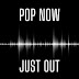 Pop Now - Just Out