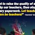 "Let teachers teach, let teachers be teachers! - Teachers' Group