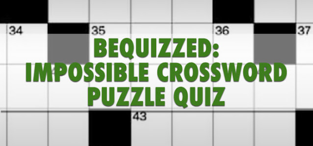The Impossible Crossword Puzzle Quiz Answers 100% Score From Be Quizzed