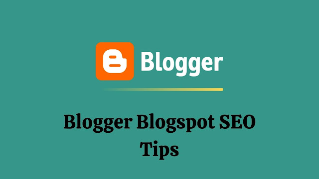 Blogger Blogspot SEO Tips and Tricks