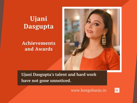Ujani Dasgupta Achievements and Awards
