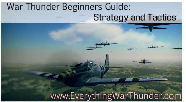 War Thunder Beginners Guide to Strategy and Tactics