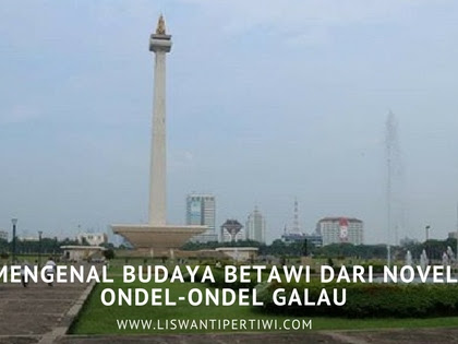 Mengenal Budaya Betawi Dari Novel Ondel-Ondel Galau