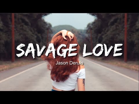 Savage Love Song Lyric - Jason Derulo | Prod. Jawsh 685 | latest new english song 2020