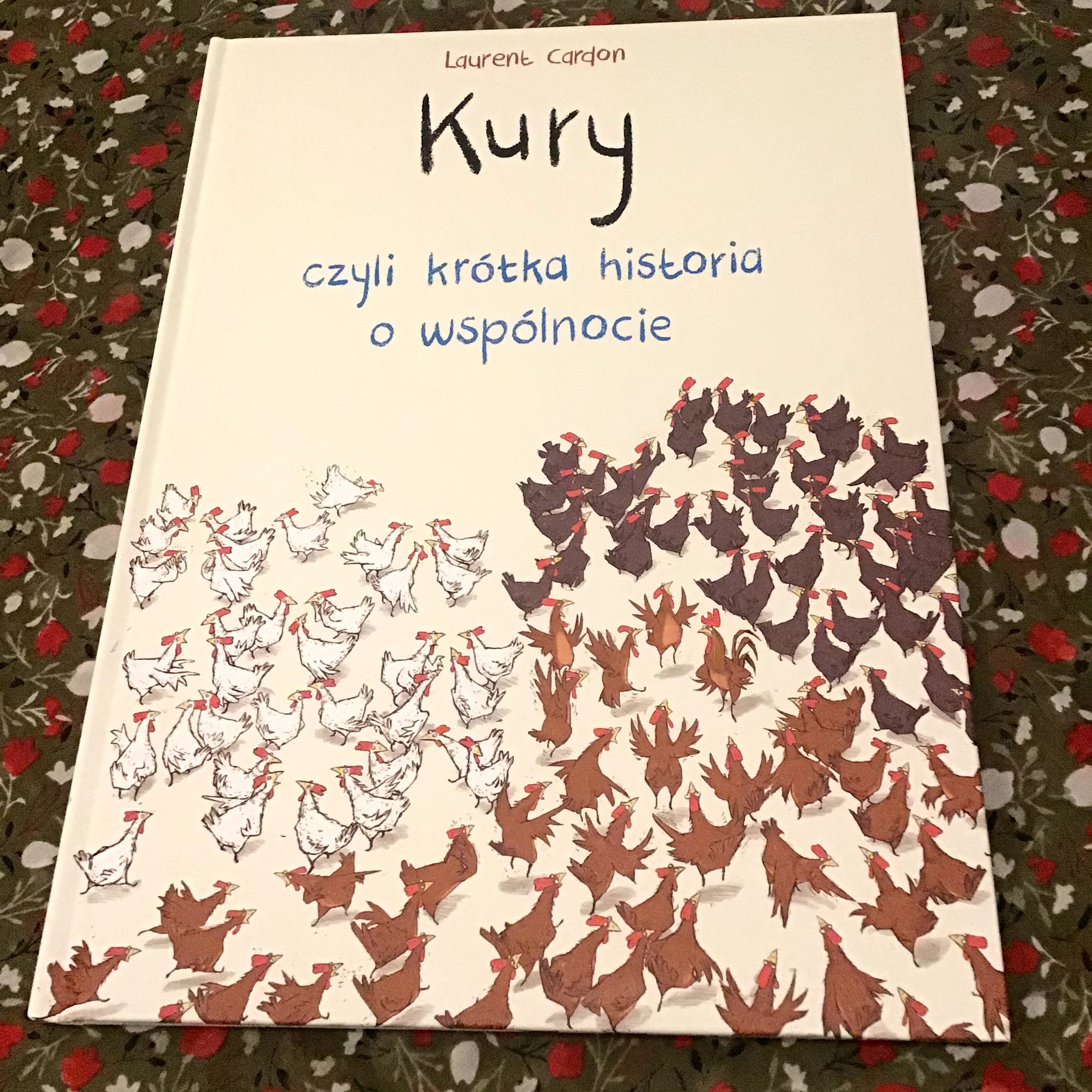 „Kury, czyli krótka historia o wspólnocie” Laurent Cardon, Adamada, książka obrazkowa nie tylko dla dzieci