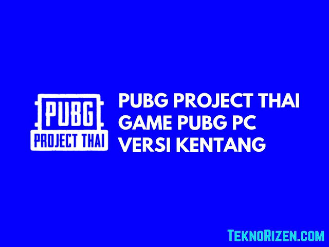 Spesifikasi PUBG Project Thai, PUBG Untuk PC Kentang