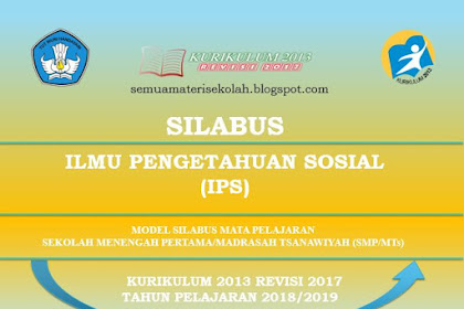 Silabus Ilmu Pengetahuan Sosial (IPS) Kelas 7, 8 dan 9 SMP Kurikulum 2013 Revisi 2017