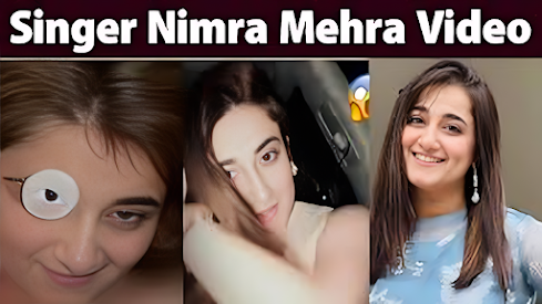 Watch the Viral Nimra Mehra Video – Trending Online and Creating Buzz