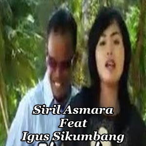 Siril Asmara Ft Igus Sikumbang - Ganja Batu Full Album