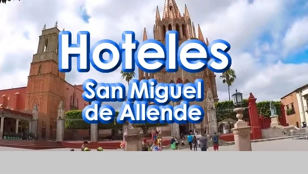 Hoteles en San Miguel de Allende Guanajuato